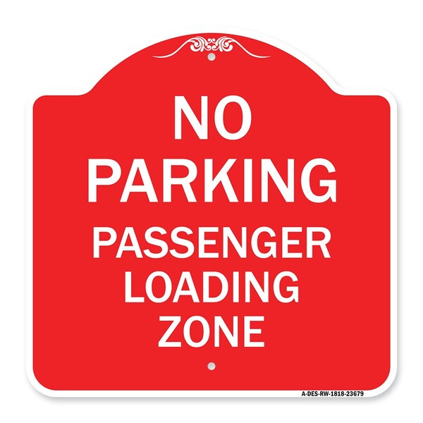 Signmission No Parking Passenger Loading Zone, Red & White Aluminum Architectural Sign, 18" x 18", RW-1818-23679 A-DES-RW-1818-23679 - main